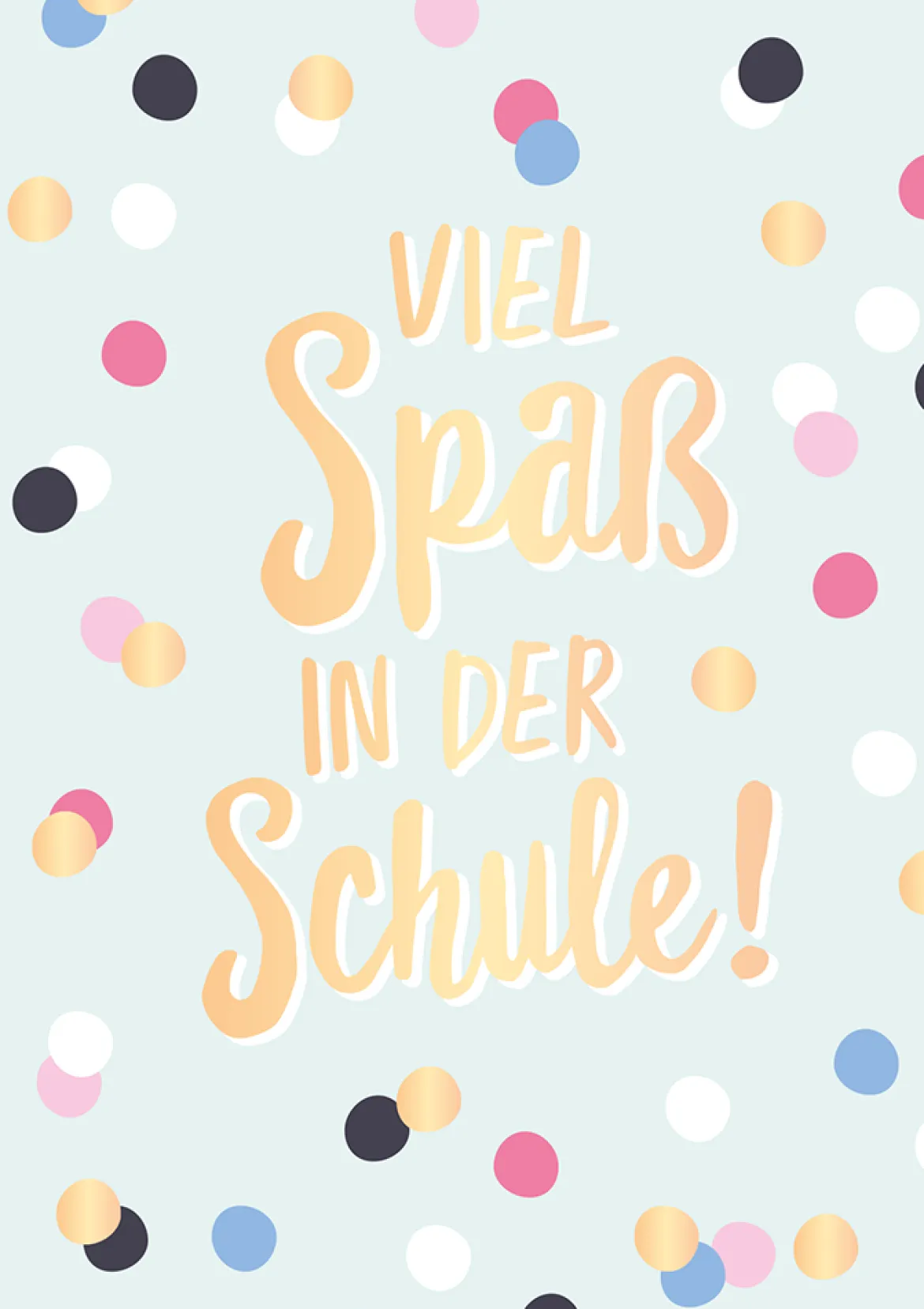 Doppelkarte Viel Spaß in der Schule! mit Goldveredelung 12x17cm von Grafik Werkstatt