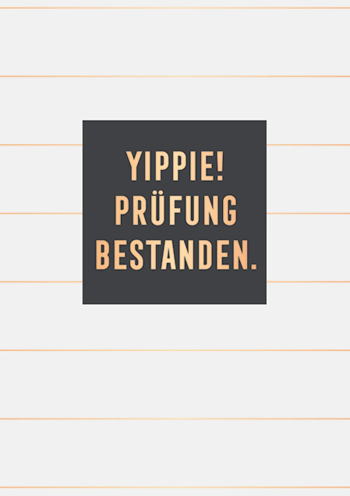 Grafik Werkstatt Doppelkarte YIPPIE! PRÜFUNG BESTANDEN. 12x17cm