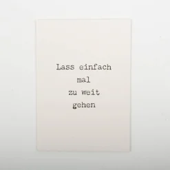 Postkarte Lass einfach mal zu weit gehen aus Pappe A6 von KEITCARDS