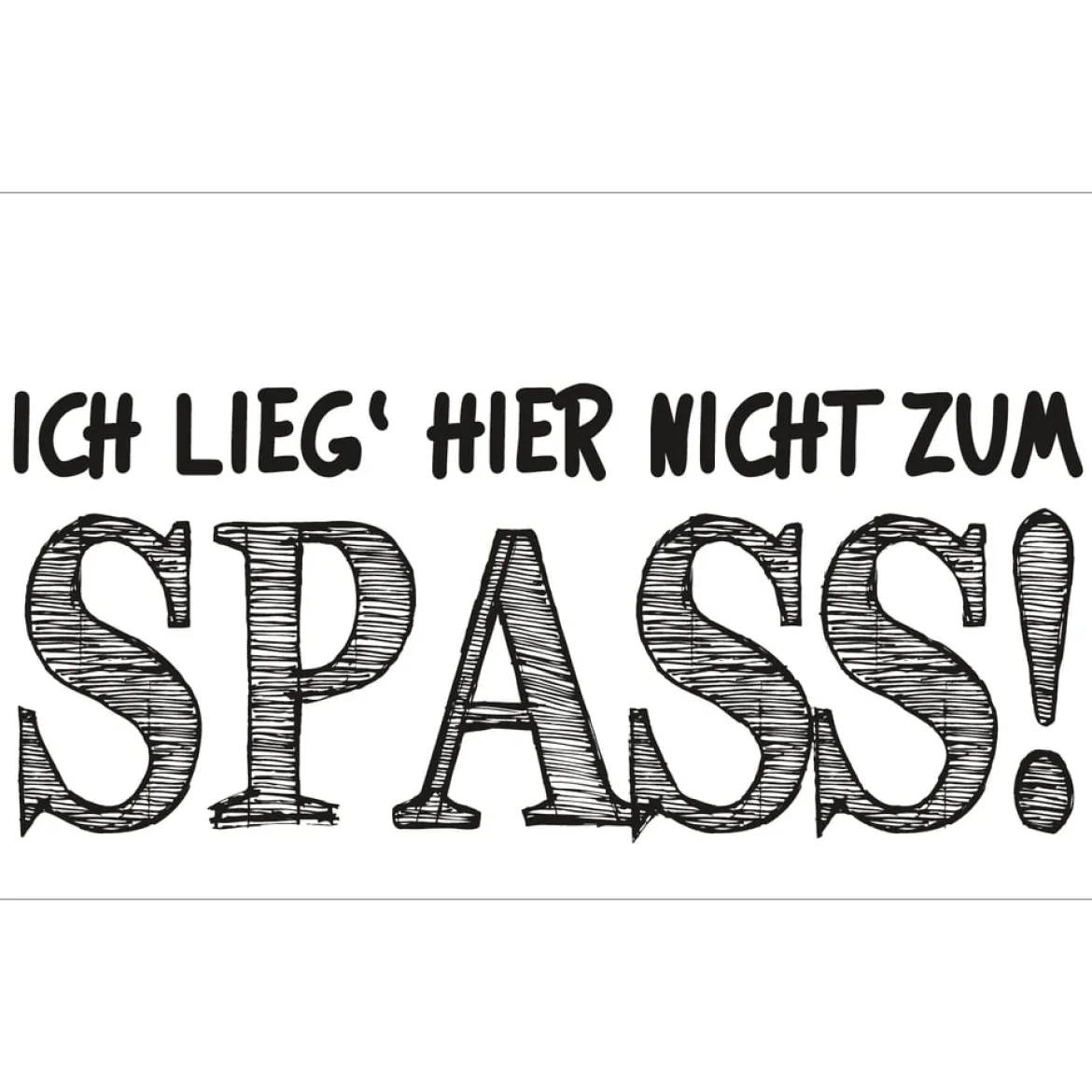 Rayher Seifenlabel rechteckig Ich lieg' hier nicht zum Spass! 40x65mm